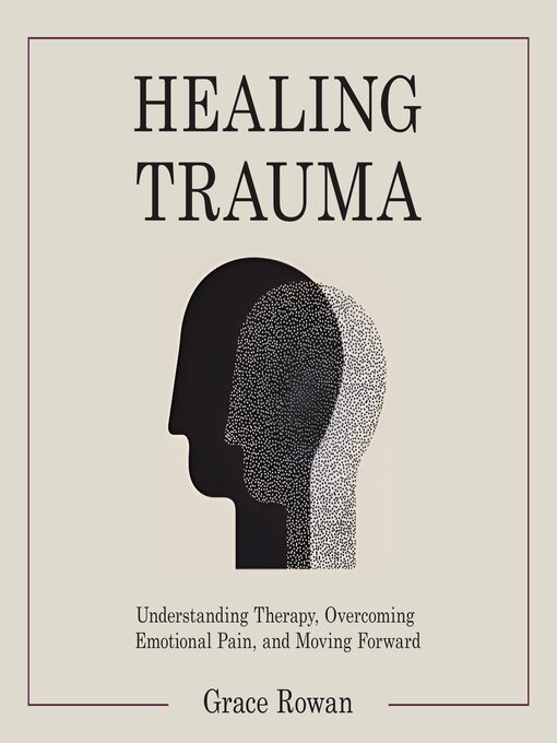 Title details for Healing Trauma by Grace Rowan - Wait list